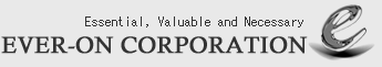 Essential, Valuable and Necessary EVER-ONcorporation